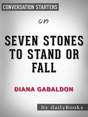 cover image of Seven Stones to Stand or Fall--A Collection of Outlander Fiction by Diana Gabaldon | Conversation Starters
